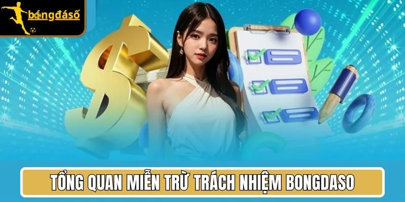 Tổng quan miễn trừ trách nhiệm Bongdaso